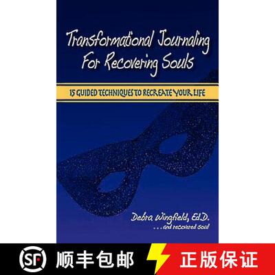 【3-4周达】Transformational Journaling for Recovering Souls: 15 Guided Techniques to Recreate Your Life [9780615144603]