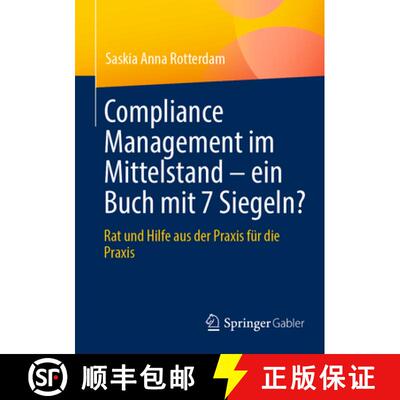 【3-4周达】Compliance Management im Mittelstand – ein Buch mit 7 Siegeln?: Rat und Hilfe aus der Pra... [9783658493912]