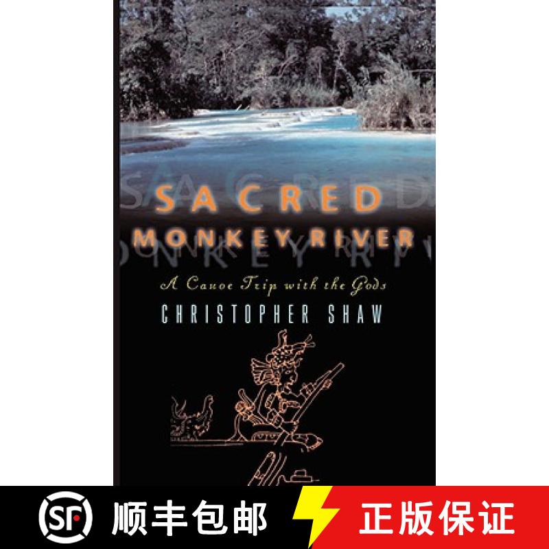 【3-4周达】Sacred Monkey River: A Canoe Trip with the Gods [9780393335750]