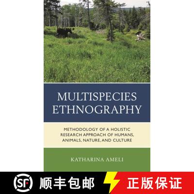 【3-4周达】Multispecies Ethnography : Methodology of a Holistic Research Approach of Humans, Animals,... [9781666911923]
