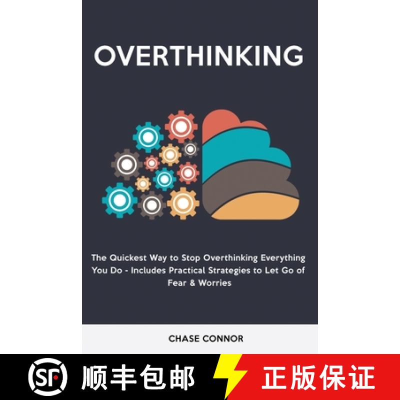 【3-4周达】Overthinking: The Quickets Way to Stop Overthinking Everything You Do - Includes Practical... [9781803615523]