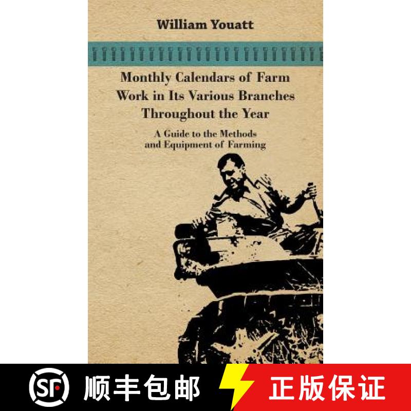 【2-3周达】Monthly Calendars of Farm Work in Its Various Branches Throughout the Year - A Guide to th... [9781473304161]