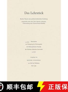【3-4周达】Das Lehrstück: Brechts Theorie Einer Politisch-Ästhetischen Erziehung [9783476994776]