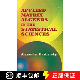 【3-4周达】Applied Matrix Algebra in the Statistical Sciences [9780486445380]