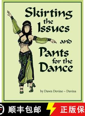 预订 Skirting the Issues and Pants for the Dance [9780615566252]
