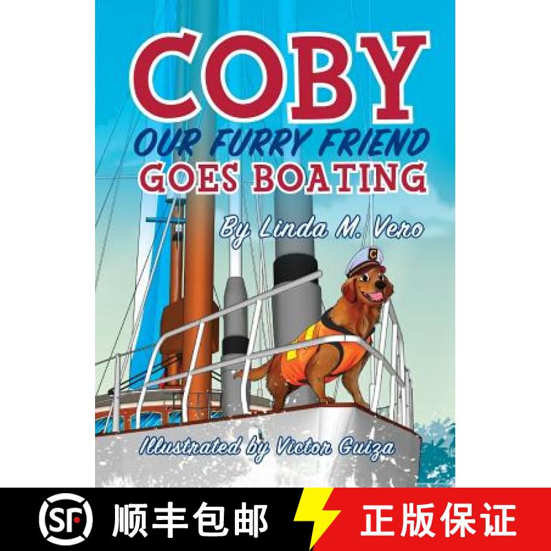 【2-3周达】Coby Our Furry Friend Goes Boating [9780988672055]
