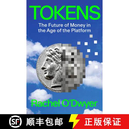 【3-4周达】精装 Tokens: The Future of Money in the Age of the Platform [9781839768347]