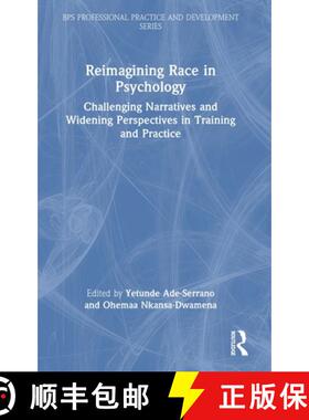 【3-4周达】Reimagining Race in Psychology: Challenging Narratives and Widening Perspectives in Traini... [9781032541198]