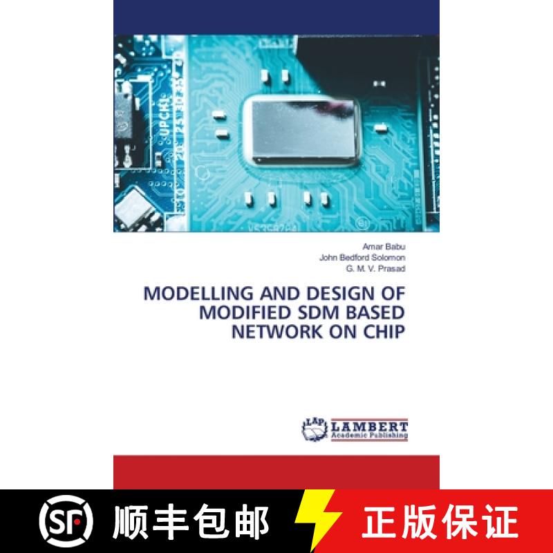 预订 Modelling and Design of Modified Sdm Based Network on Chip [9786203471038]