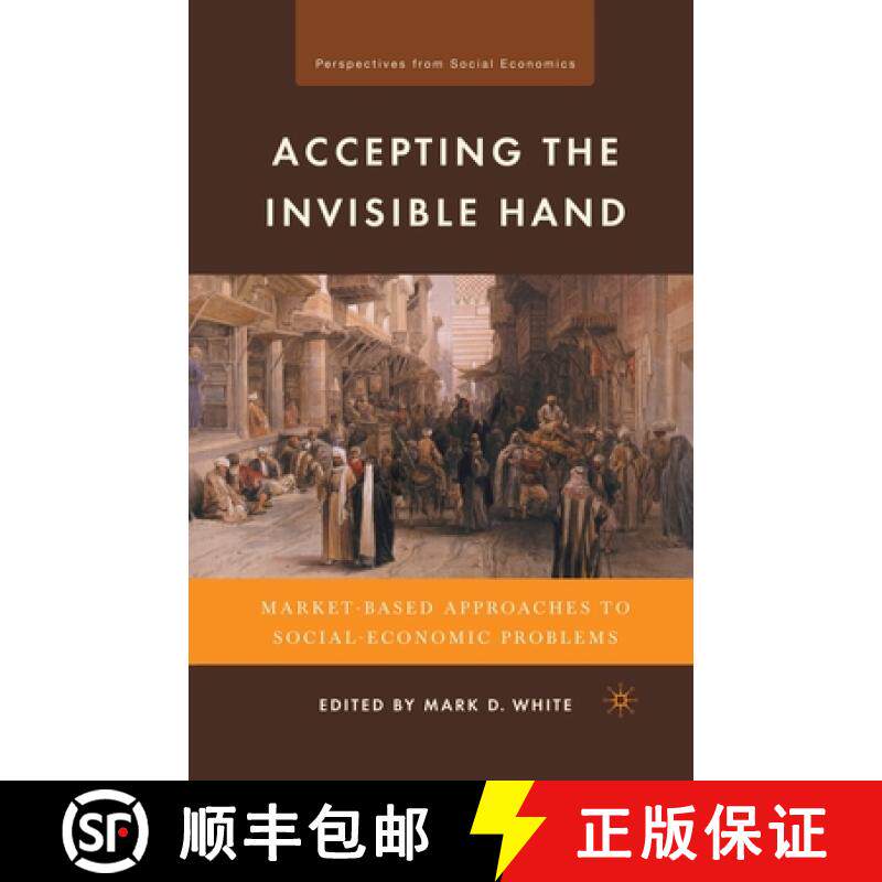 【3-4周达】Accepting the Invisible Hand : Market-Based Approaches to Social-Economic Problems [9781349286836]
