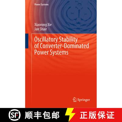 【3-4周达】Oscillatory Stability of Converter-Dominated Power Systems [9783031533563]