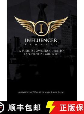预订 The Influencer Project: A Business Owner's Guide To Exponential Growth [9780648210900]