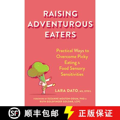 【3-4周达】Raising Adventurous Eaters: Practical Ways to Overcome Picky Eating and Food Sensory Sensi... [9781684039524]