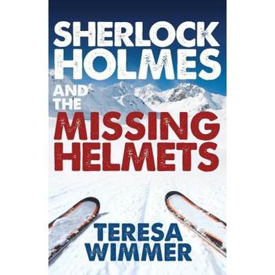 【4周达】Sherlock Holmes and the Missing Helmets [9781780927435]