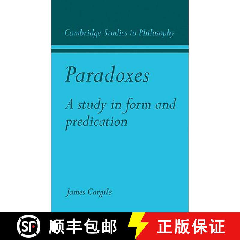 【3-4周达】Paradoxes: A Study in form and predication - Paradoxes: A Study in form and predication [9780521109635]
