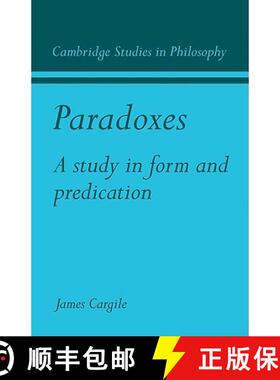 【3-4周达】Paradoxes: A Study in form and predication - Paradoxes: A Study in form and predication [9780521109635]