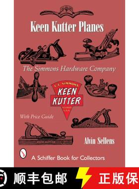 【3-4周达】Keen Kutter Planes: The Simmons Hardware Company: The Simmons Hardware Company [9780764316104]