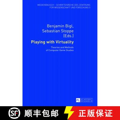 【3-4周达】Playing with Virtuality : Theories and Methods of Computer Game Studies [9783631640609]