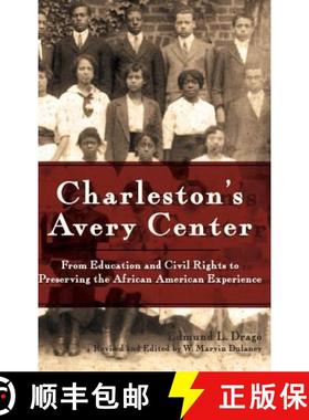 预订 Charleston's Avery Center: From Education and Civil Rights to Preserving the African American Ex... [9781540203823]