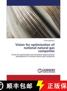 预订 Vision for optimisation of national natural gas companies [9783659792120]