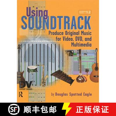 【3-4周达】Using Soundtrack: Produce Original Music for Video, DVD, and Multimedia [With CDROM] [9781578202294]