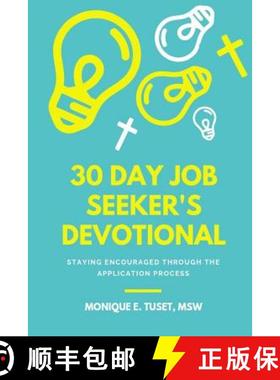 预订 30 Day Job Seeker's Devotional: Staying Encouraged Through The Application Process [9781732379602]