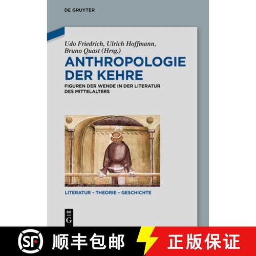 预订 Anthropologie Der Kehre: Figuren Der Wende in Der Literatur Des Mittelalters [9783110705775]
