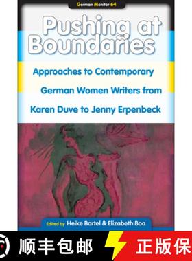 预订 Pushing at Boundaries: [Approaches to Contemporary German Women Writers from Karen Duve to Jenny... [9789042020511]
