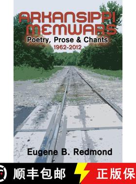 预订 Arkansippi Memwars: Poetry, Prose & Chants 1962-2012 [9780883783474]