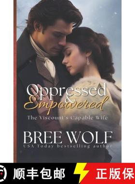 【3-4周达】Oppressed & Empowered: The Viscount's Capable Wife [9783964820396]