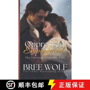 【3-4周达】Oppressed & Empowered: The Viscount's Capable Wife [9783964820396]