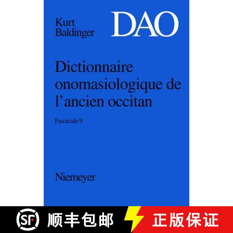 【2-3周达】Baldinger, Kurt: Dictionnaire Onomasiologique de L'Ancien Occitan (DAO). Fascicule 9 [9783484507173]