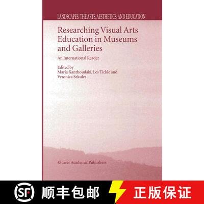 【3-4周达】Researching Visual Arts Education in Museums and Galleries : An International Reader [9781402016363]