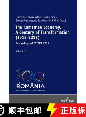【3-4周达】The Romanian Economy. A Century of Transformation (1918-2018) : Proceedings of ESPERA 2018 [9783631792049]
