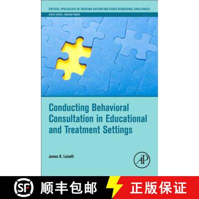 【3-4周达】Conducting Behavioral Consultation in Educational and Treatment Settings [9780128144459]