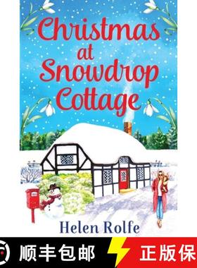【3-4周达】Christmas at Snowdrop Cottage: The perfect heartwarming feel-good festive read from bestse... [9781804156667]