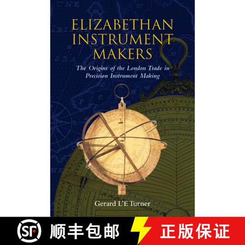 【3-4周达】精装 Elizabethan Instrument Makers: The Origins of the London Trade in Precision Instrumen... [9780198565666]