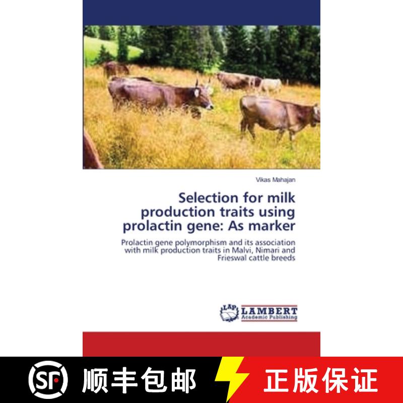 预订 Selection for milk production traits using prolactin gene: As marker [9783659135934]