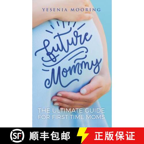 【3-4周达】Future Mommy The Ultimate Guide For First Time Moms [9781952814013]