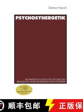 【3-4周达】Psychosynergetik: Die Fraktale Evolution Des Psychischen. Grundlagen Einer Allgemeinen Psy... [9783531127521]
