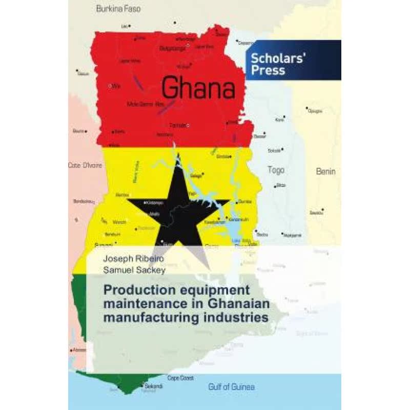 【4周达】Production equipment maintenance in Ghanaian manufacturing industries [9786202316231]