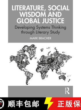 【3-4周达】Literature, Social Wisdom, and Global Justice: Developing Systems Thinking through Literar... [9781032247687]