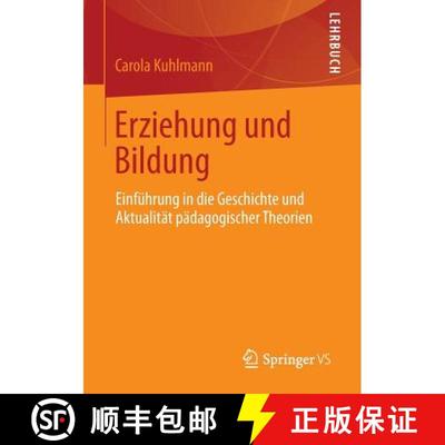 【3-4周达】Erziehung und Bildung : Einführung in die Geschichte und Aktualität pädagogischer Theorien [9783531193861]