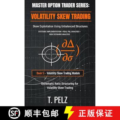【3-4周达】VOLATILITY SKEW TRADING (MASTER OPTION TRADER SERIES): Skew Exploitation Using Unbalanced ... [9798254743330]