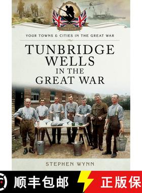 【3-4周达】Tunbridge Wells in the Great War [9781473833647]