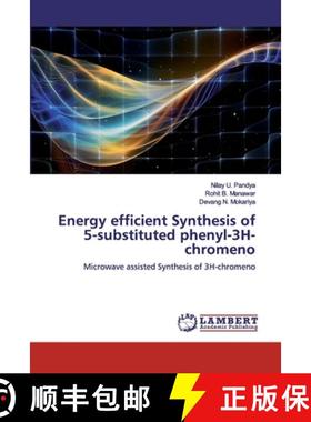 预订 Energy efficient Synthesis of 5-substituted phenyl-3H-chromeno [9786200324382]