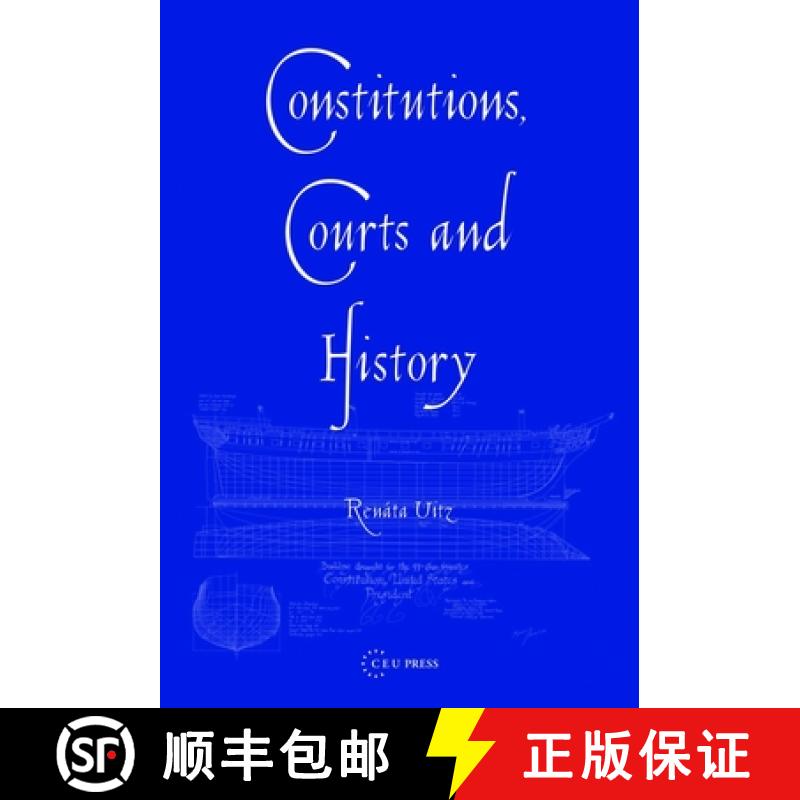 【3-4周达】Constitutions, Courts, and History: Historical Narratives in Constitutional Adjudication [9789637326387]