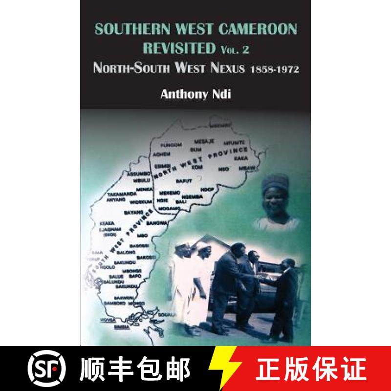 【3-4周达】Southern West Cameroon Revisited Volume Two. North-South West Nexus 1858-1972 [9789956791323]