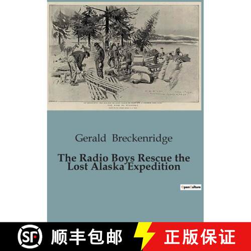 【3-4周达】The Radio Boys Rescue the Lost Alaska Expedition: A Thrilling Adventure in the Alaskan Wil... [9791041952281]