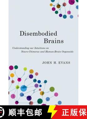 【3-4周达】Disembodied Brains: Understanding our Intuitions on Human-Animal Neuro-Chimeras and Human ... [9780197750704]